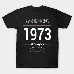 FAther (2) Making History 1973 T-Shirt